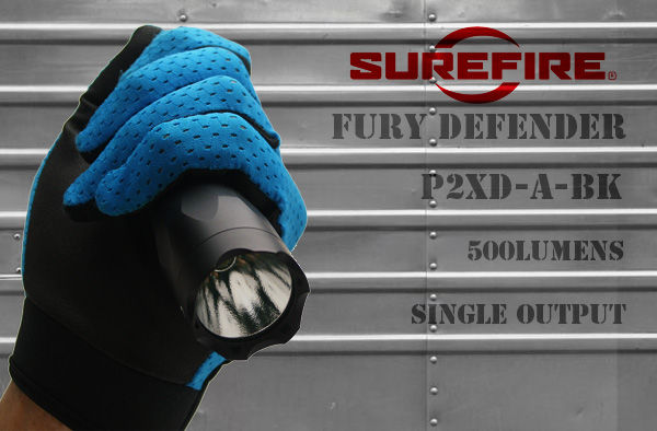SUREFIRE FURY DEFENDER P2XD-A-BK LED FLASHLIGHT : アカリ SUREFIRE FURY DEFENDER P2XD-A-BK LED FLASHLIGHT : アカリ