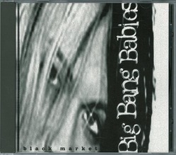 BIG BANG BABIES/Black Market : HR/HM 輸入オリジナル盤・廃盤