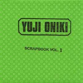 YUJI ONIKI『SCRAPBOOK VOL.1』