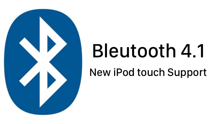 新しいiPod touchはBluetooth 4.1をサポート。Bluetooth Smartなどが強化され、次期iPhoneではLTE干渉抑制も期待。