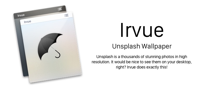 CC0 ライセンスの写真掲載サイト「Unsplash」に投稿された写真を自動的にMacの壁紙に設定してくれるアプリ「Irvue」がMacAppStoreで公開。