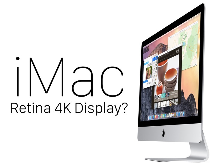 Apple、来週にも21.5インチ 4Kディスプレイを搭載した新しいiMacを発表？