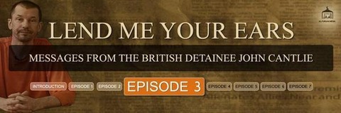 Episode 3 John Cantlie