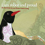 i am robot and proud