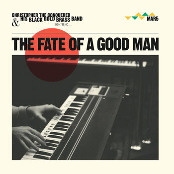 Christopher the Conquered - The Fate Of A Good Man (2012)
