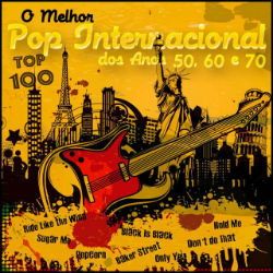 Lai O Melhor Pop Internacional dos anos 50 60 e 70 - Top 100