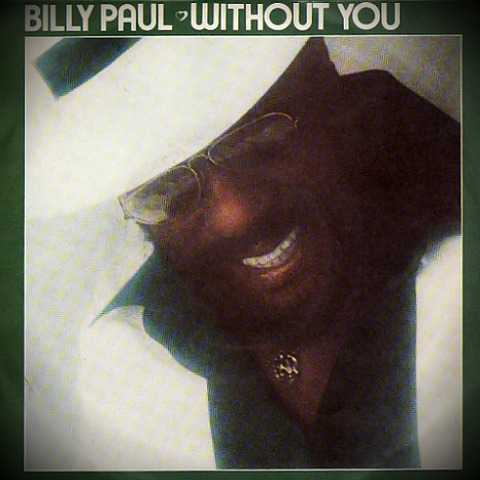 Billy Paul - Without You PIR 5038