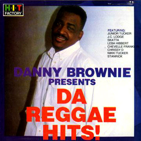 Danny Brownie Presents Da Reggae Hits LP