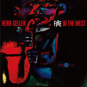 ジャズレコードセットHerb Geller/Fire In The West 他 Herb Geller/Fire In The West : iPodとBOSEで聴くJazz Diary