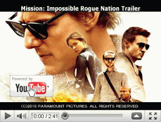 ※クリックでYouTube『ミッション：インポッシブル／ローグ・ネイション MISSION: IMPOSSIBLE ROGUE NATION』予告編へ