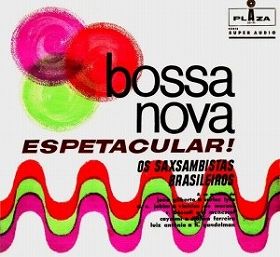 os-saxsambistas-brasileiros-bossa-nova-espetacularz