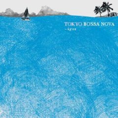 TOKYO BOSSA NOVA agua