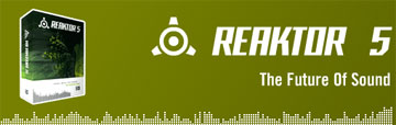 究極の制作ツール「REAKTOR 5」が発売 - そしてREAKTOR 5.1のアップデータを公開 - Native Instruments