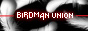 BIRDMAN UNION
