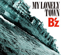 B'z��MY LONELY TOWN��