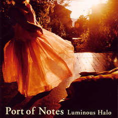 Luminous Halo 〜燦然と輝く光彩〜 / Port Of Notes