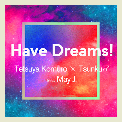 HaveDreams!