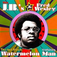 The Lost Album featuring Watermelon Man / The J.B.'s & Fred