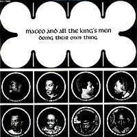 Doing Their Own Thing / Maceo & All The King's Men : FUNK OF