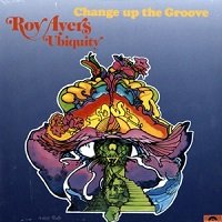 Change Up The Groove/Roy Ayers Ubiquity : FUNK OF AGES