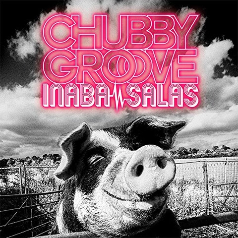 INABA/SALAS 「CHUBBY GROOVE」 B'zともソロとも違う稲葉さんの新境地
