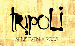 IsenSevenの2作品目「Tripoli 2003」フルムービー公開!