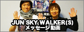 JUN SKY WALKER(S)