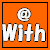 @with