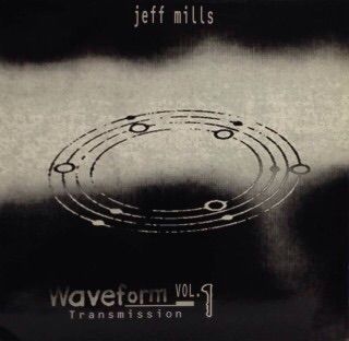歴史的名盤を聞く-Jeff Mills/Waveform Transmission Vol.1(1992) : No