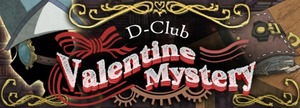 D-Club Valentine Mystery