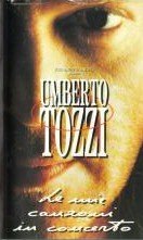 Umberto Tozzi/Le mie canzoni in concerto