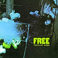 LPレコード入手情報：フリーの『Tons Of Sobs』と『Free』 : 我
