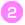 2