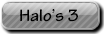 Halo's 3