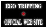 EGO TRIPPING WEB SITE