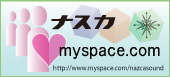 �ʥ��� official myspace