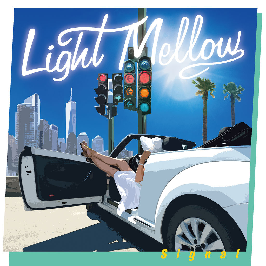 □ LIGHT MELLOW SIGNAL・LIGHT MELLOW HIGHWAY : Light Mellow □ LIGHT MELLOW SIGNAL・LIGHT MELLOW HIGHWAY : Light Mellow