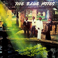 The Blue Notes The Truth Has Come To Light 1977