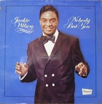 Jackie Wilson,Nobody But You