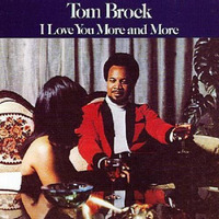 Tom Brock I Love You More And More 1974