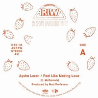 Aysha Loren Feel Like Making Love Ariwa