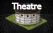 Theatre