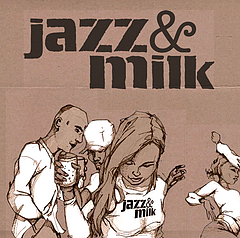 Various - Jazz&Milk Breaks (Volume One) Various - Jazz&Milk Breaks (Volume One)