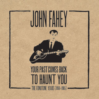 Image result for john fahey your past comes back to haunt you
