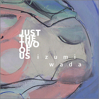 cd_izumi wada_just the two of us_400400