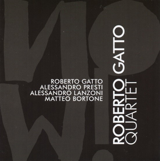 Roberto Gatto Quartet / Now!