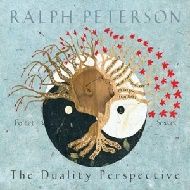 Ralph Peterson / The Duality Perspective