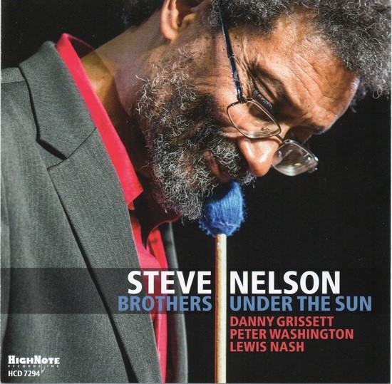 Steve Nelson / Brothers Under The Sun
