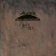 Aurex Jazz Festival '80/Jazz of The 80's : Jazz & Drummer Aurex Jazz Festival '80/Jazz of The 80's : Jazz & Drummer