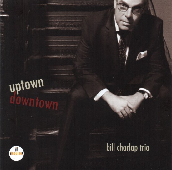 Bill Charlap Trio / Uptown Downtown